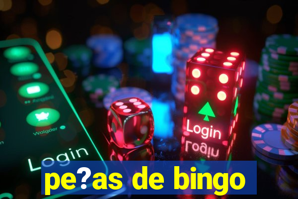 pe?as de bingo