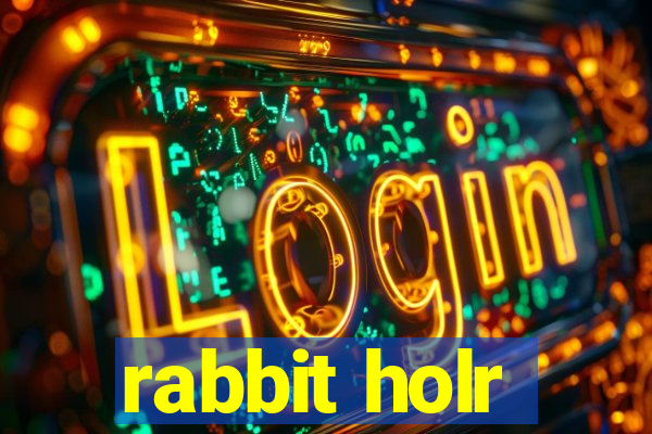 rabbit holr