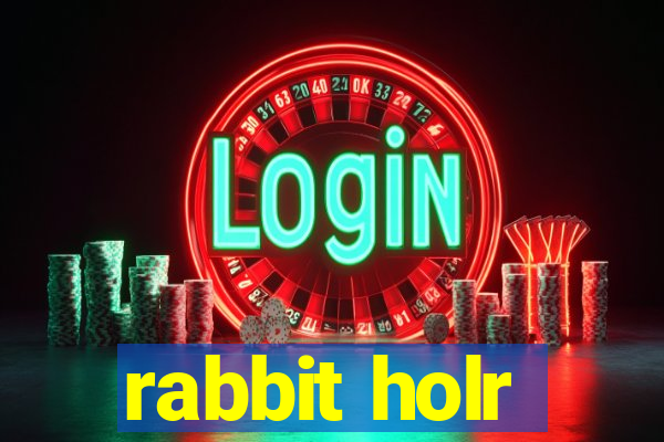 rabbit holr