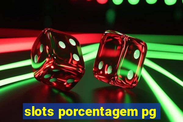 slots porcentagem pg