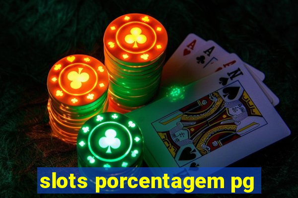 slots porcentagem pg