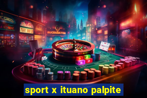 sport x ituano palpite