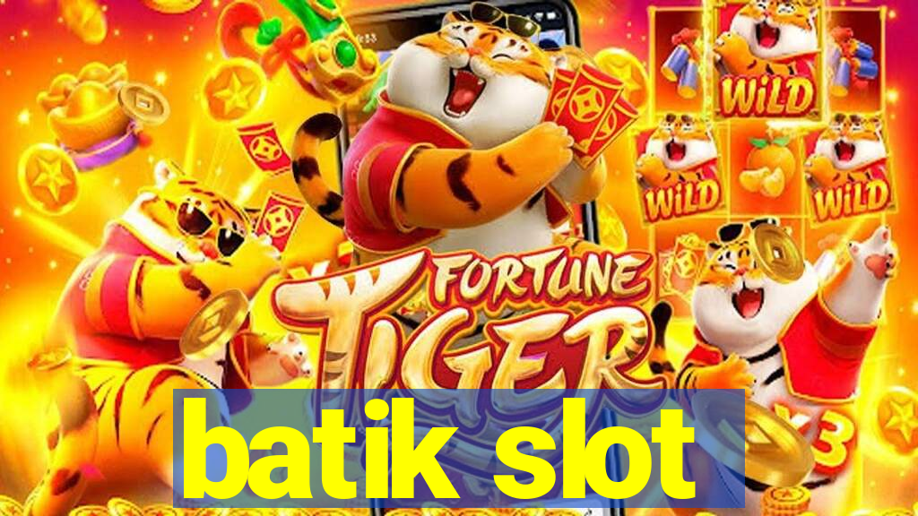 batik slot