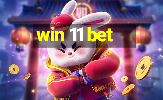 win 11 bet