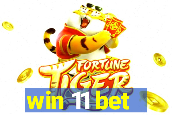 win 11 bet