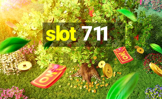 slot 711