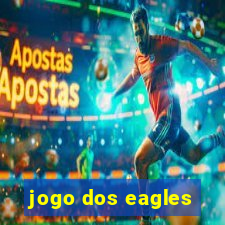 jogo dos eagles