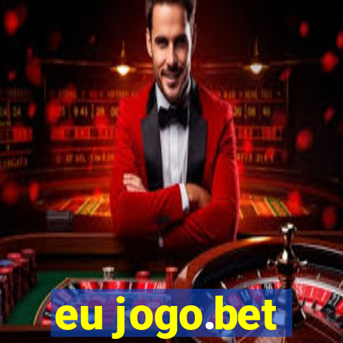 eu jogo.bet