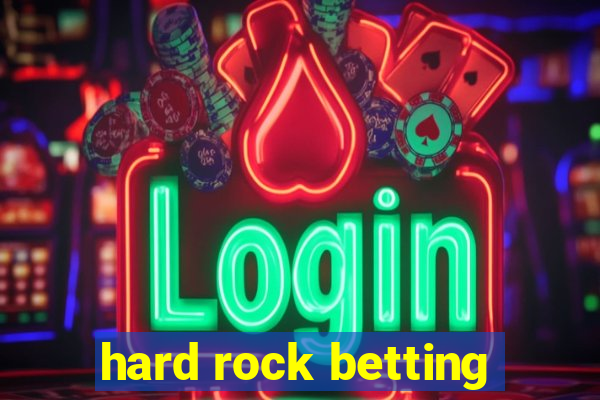 hard rock betting