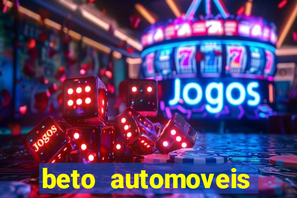 beto automoveis charqueadas rs