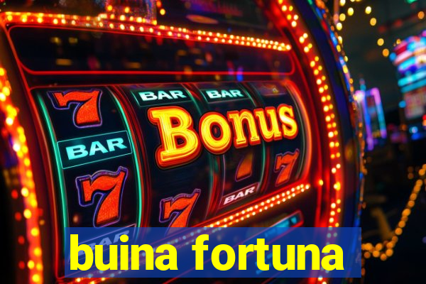 buina fortuna