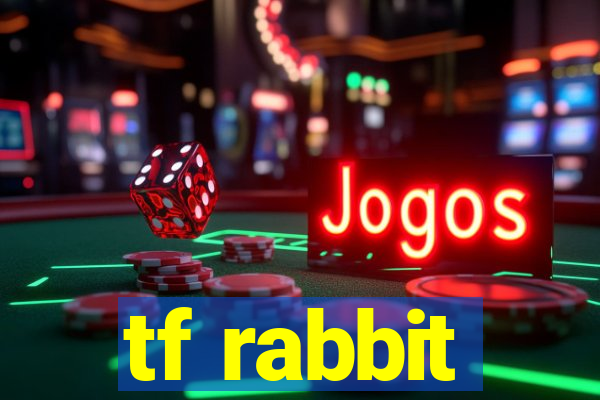 tf rabbit