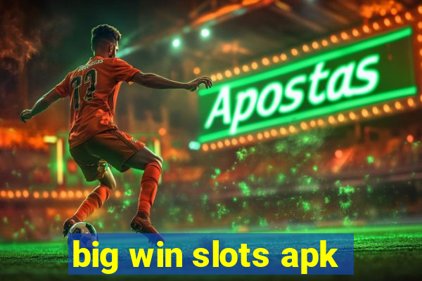 big win slots apk