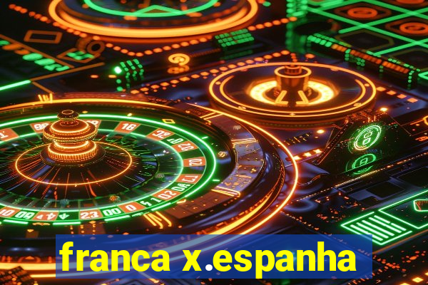 franca x.espanha