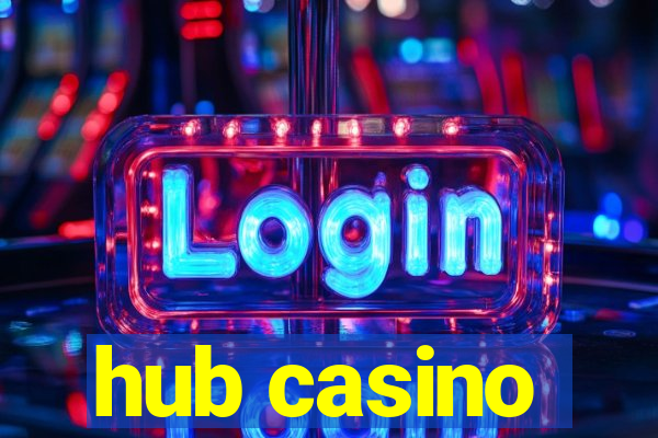 hub casino