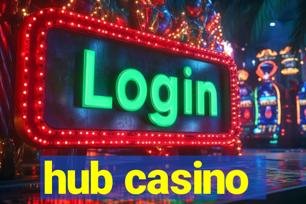 hub casino