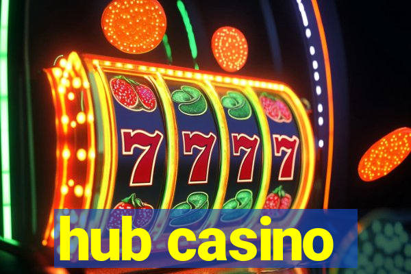 hub casino