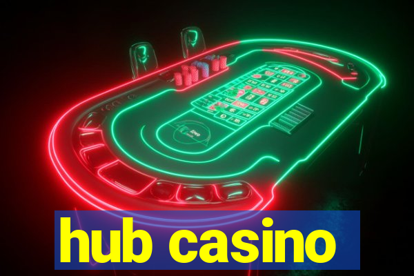 hub casino