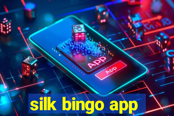 silk bingo app