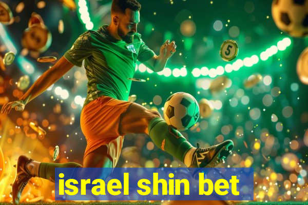 israel shin bet