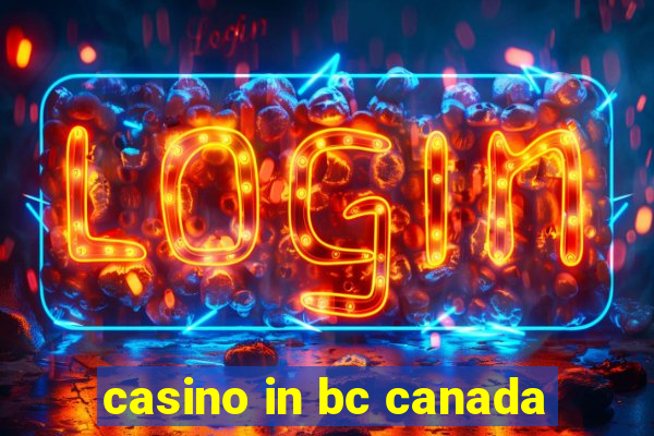 casino in bc canada