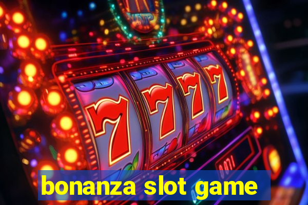 bonanza slot game