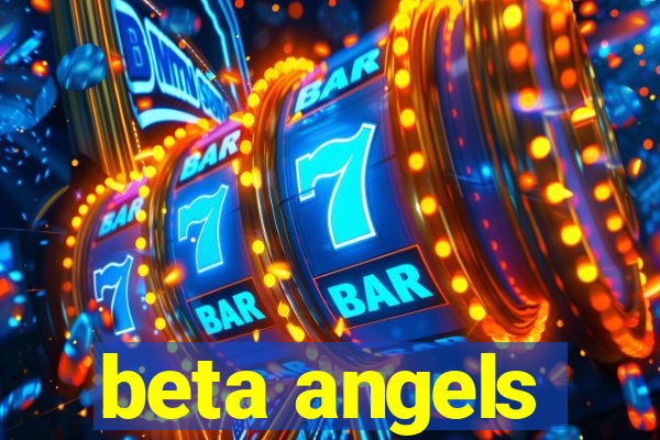 beta angels