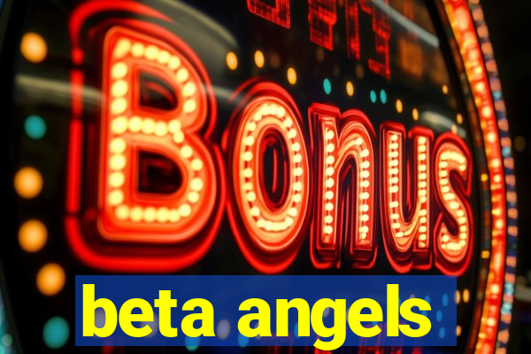 beta angels