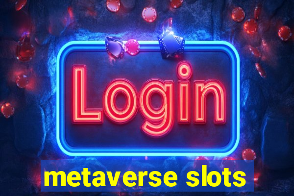 metaverse slots