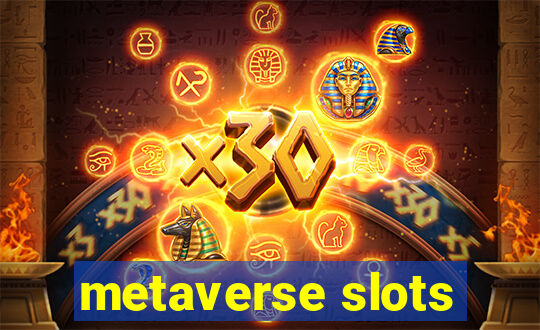 metaverse slots