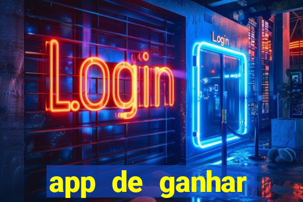 app de ganhar dinheiro slots