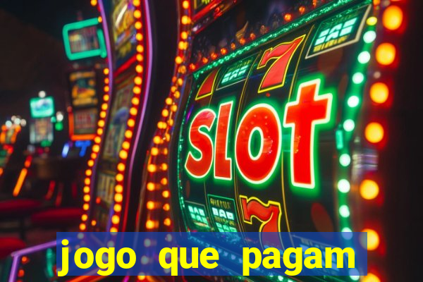 jogo que pagam para jogar