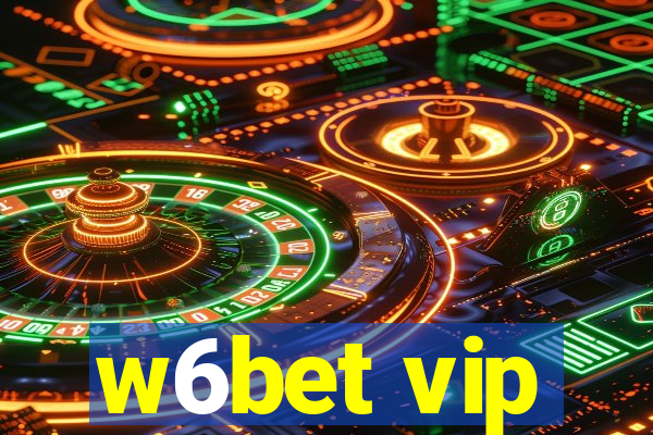 w6bet vip