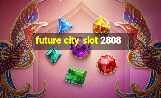 future city slot 2808