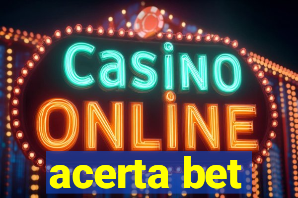 acerta bet