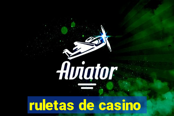 ruletas de casino