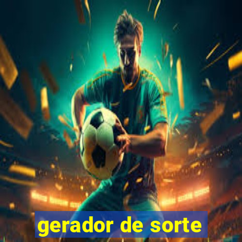 gerador de sorte