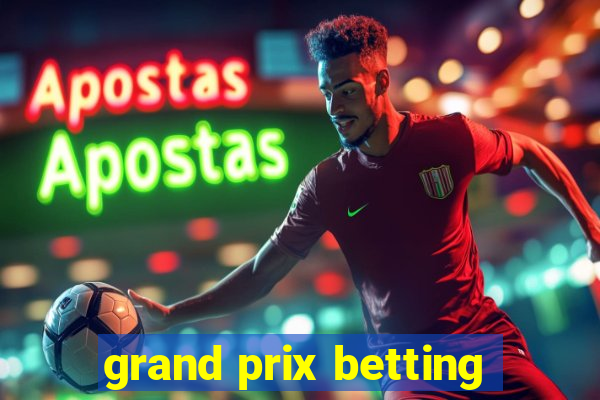 grand prix betting