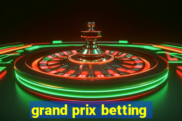 grand prix betting