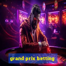 grand prix betting