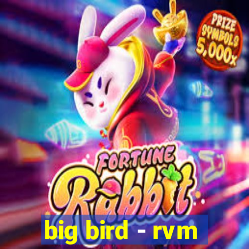 big bird - rvm