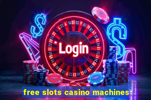 free slots casino machines