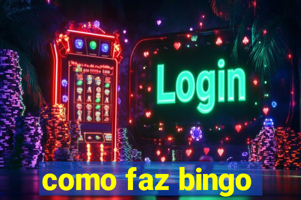 como faz bingo