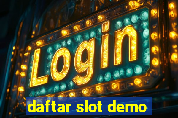 daftar slot demo