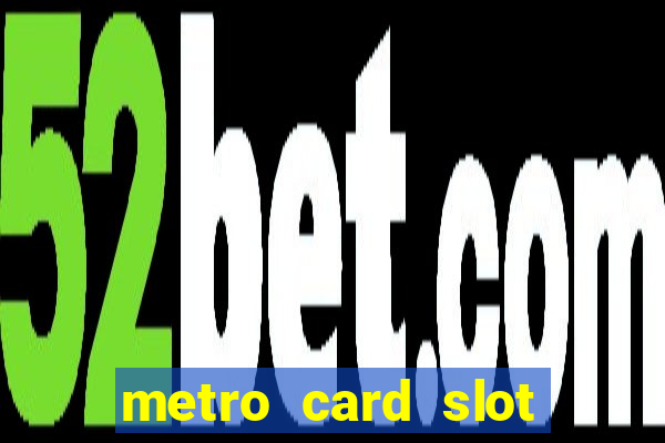 metro card slot 777 club game