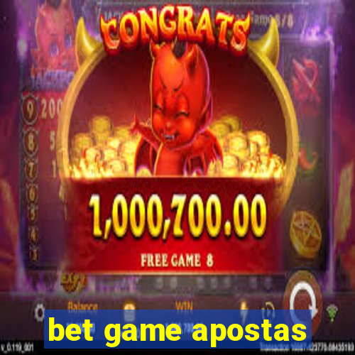 bet game apostas