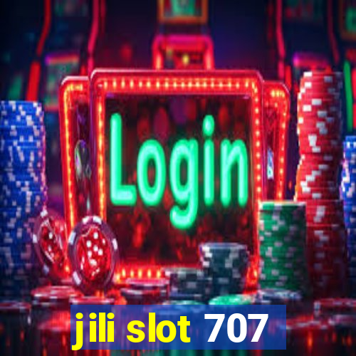 jili slot 707