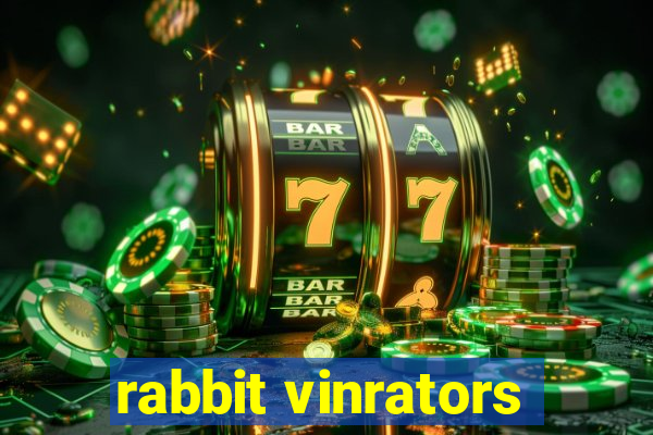 rabbit vinrators