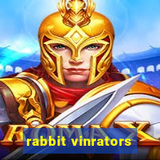 rabbit vinrators