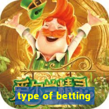 type of betting